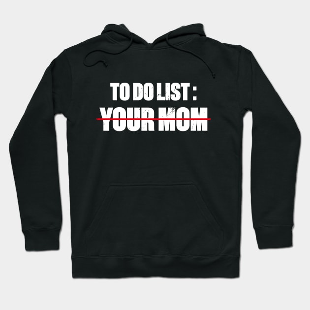 To Do List Your Mom Funny Retro (White) Hoodie by DLEVO